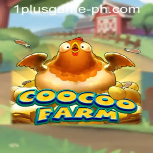 Explore the Exciting World of CooCooFarm: The Latest 1Plus Game Sensation