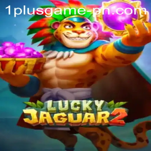 Unveiling the Thrills of Luckyjaguar2: A Comprehensive Guide to the 1Plus Game