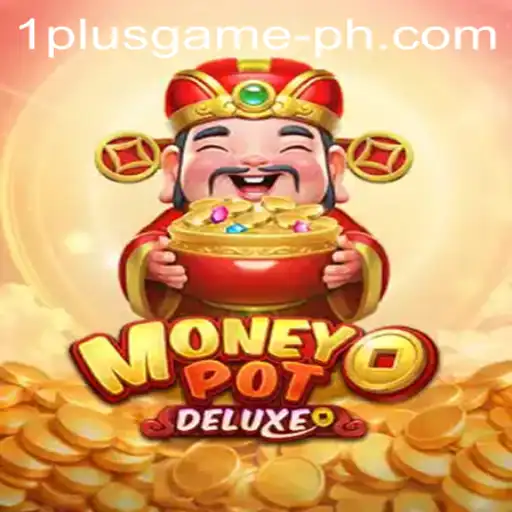 Unveiling MoneyPotDELUXE: A Complete Guide to the Exciting 1Plus Game